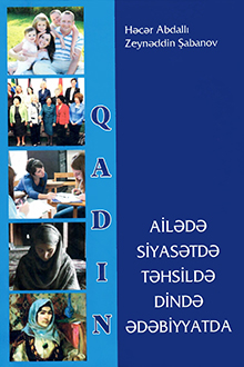 Qadın: ailədə, siyasətdə, təhsildə, dində, ədəbiyyatda