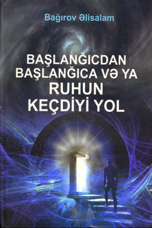 Başlanğıcdan başlanğıca və ya ruhun keçdiyi yol