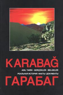 Karabağ: Asıl Tarih, Gerçekler, Belgeler