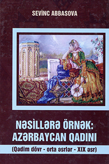 Nəsillərə örnək: Azərbaycan qadını