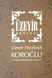 Koroğlu [Not]: klavir və libretto