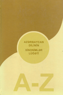 Azərbaycan dilinin sinonimlər lüğəti: A - Z