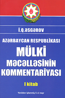 Azərbaycan Respublikası Mülki Məcəlləsinin Kommentariyası