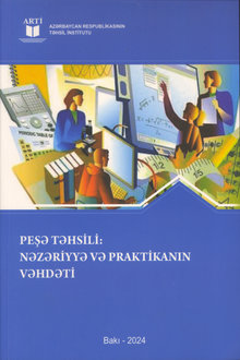Peşə təhsili: nəzəriyyə və praktikanın vəhdəti