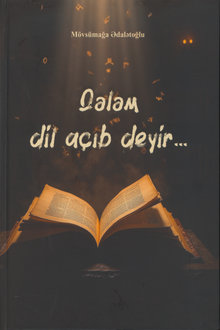 Qələm dil açıb deyir...