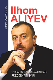 Ilhom Aliev: o‘zgarishlar jarayonidagi prezident tasviri