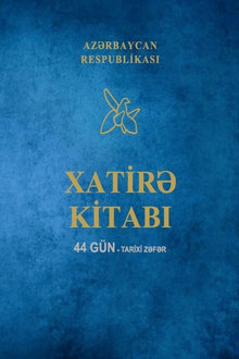 Azərbaycan Respublikası Xatirə Kitabı: 44 gün - tarixi Zəfər