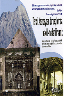 İndiki Ermənistan Respublikası ərazisində dağıdılmış, adları dəyişdirilmiş, mənimsənilmiş Azərbaycan abidələri