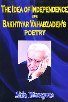 The idea of independence in Bakhtiyar Vahabzadeh's poetry