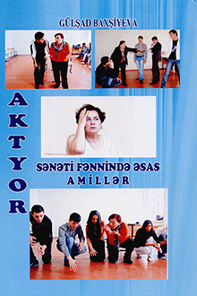 Aktyor sənəti fənnində əsas amillər