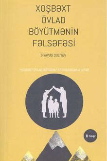 Xoşbəxt övlad böyütmənin fəlsəfəsi