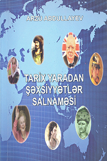 Tarix yaradan şəxsiyyətlər salnaməsi