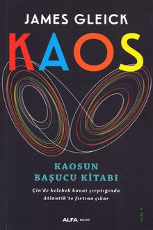 Kaos: Kaosun başucu kitabı: Çin’de kelebek kanat çırptığında Atlantik’te fırtına çıkar