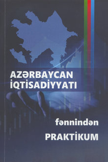 "Azərbaycan iqtisadiyyatı" fənnindən praktikum