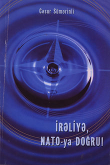 İrəliyə, NATO-ya doğru!