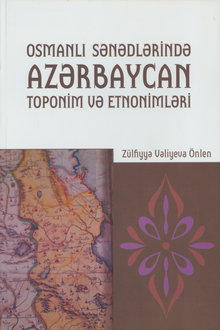 Osmanlı sənədlərində Azərbaycan toponim və etnonimləri