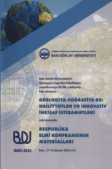 Bakı Dövlət Universitetinin Geologiya-Coğrafiya fakültəsinin yaradılmasının 80 illik yubileyinə həsr olunmuş "Geologiya-Coğrafiya 80: nailiyyətlər və innovativ inkişaf istiqamətləri" mövzusunda Respublika elmi konfransının materialları