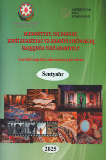 Mədəniyyət, incəsənət, bədii ədəbiyyat və ədəbiyyatşünaslıq haqqında yeni ədəbiyyat - 2025