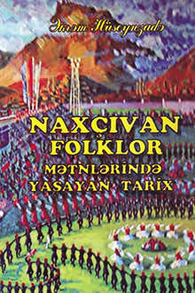 Nax&ccedil;ıvan folklor mətnlərində yaşayan tarix