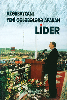 Azərbaycanı yeni qələbələrə aparan lider