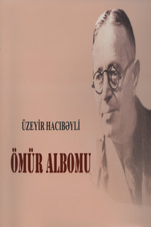 Ömür albomu: Üzeyir Hacıbəyli