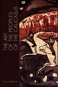 The Art of the Peoples of the Caucasus