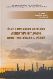 Hidravlik mayenin baza məhsulunun müxtəlif yataq neftlərindən alınma texnologiyasının işlənilməsi