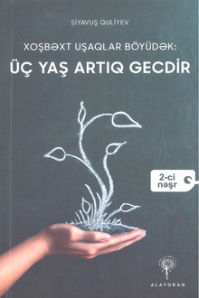 Xoşbəxt uşaqlar böyüdək: 3 yaş artıq gecdir