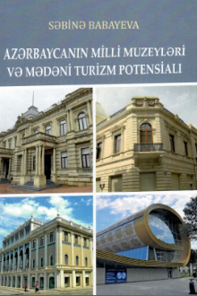 Azərbaycanın milli muzeyləri və mədəni turizm potensialı