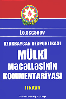 Azərbaycan Respublikası Mülki Məcəlləsinin Kommentariyası