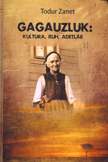 Gagauzluk: kultura, ruh, adetlär