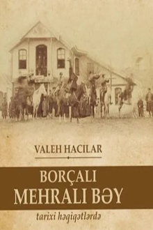 Borçalı Mehralı bəy tarixi həqiqətlərdə
