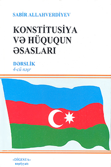 Azərbaycan Respublikası Konstitusiyasının və hüququnun əsasları