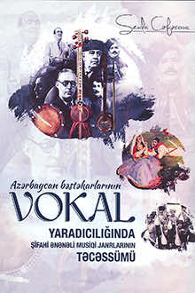 Azərbaycan bəstəkarlarının vokal yaradıcılığında şifahi ənənəli musiqi janrlarının təcəssümü