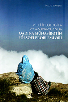 Milli ideologiya və Azərbaycanda qadına münasibətin fəlsəfi problemləri