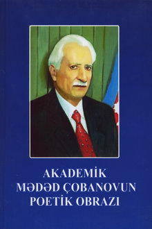 Akademik Mədəd Çobanovun poetik obrazı