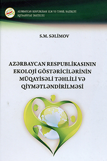 Azərbaycan Respublikasının ekoloji göstəricilərinin müqayisəli təhlili və qiymətləndirilməsi