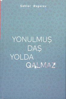 Yonulmuş daş yolda qalmaz