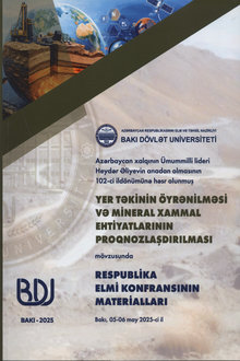 Azərbaycan xalqının Ümummilli lideri Heydər Əliyevin anadan olmasının 102-ci ildönümünə həsr olunmuş "Yer təkinin öyrənilməsi və mineral xammal ehtiyatlarının proqnozlaşdırılması" mövzusunda Respublika elmi konfransının materialları