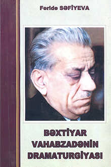 Bəxtiyar Vahabzadənin dramaturgiyası
