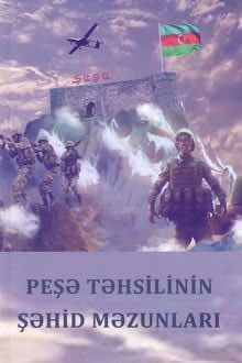 Peşə təhsilinin şəhid məzunları