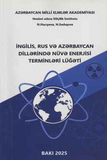 İngilis, rus və Azərbaycan dillərində nüvə enerjisi terminləri lüğəti