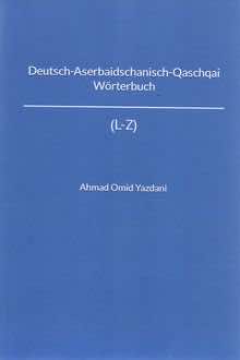 Deutsch-Aserbaidschan-Türkisches - Qaschqai-Türkisches Wörterbuch