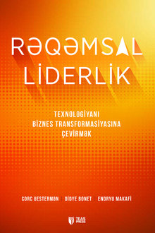 Rəqəmsal liderlik: texnologiyanı biznes transformasiyasına çevirmək