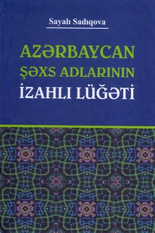 Azərbaycan şəxs adlarının izahlı lüğəti