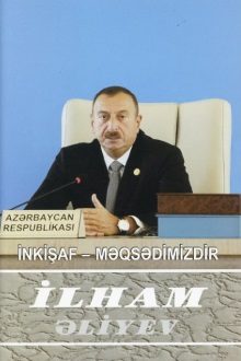 İnkişaf - məqsədimizdir: çıxışlar, nitqlər, bəyanatlar, müsahibələr, məktublar, məruzələr, müraciətlər