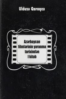 Azərbaycan filmlərinin yaranma tarixindən