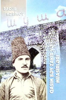 Qasım bəy Zakir və m&uuml;asirləri
