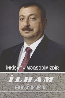 İnkişaf - məqsədimizdir: çıxışlar, nitqlər, bəyanatlar, müsahibələr, məktublar, məruzələr, müraciətlər, fərmanlar