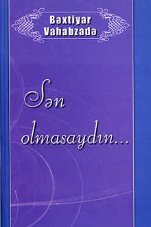 Sən olmasaydın...